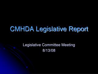 CMHDA Legislative Report