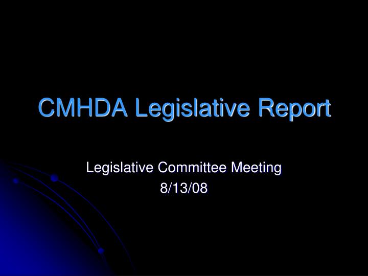 cmhda legislative report