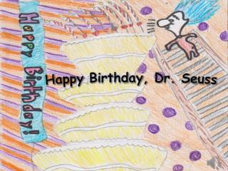 Happy Birthday, Dr. Seuss