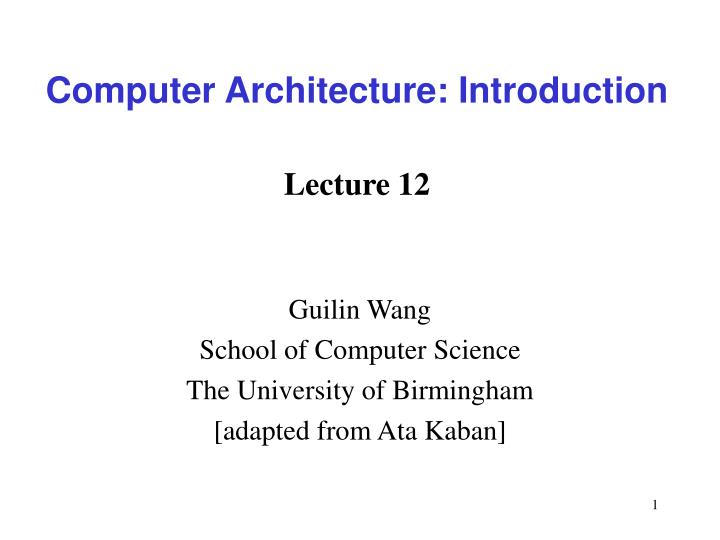 computer architecture introduction lecture 12