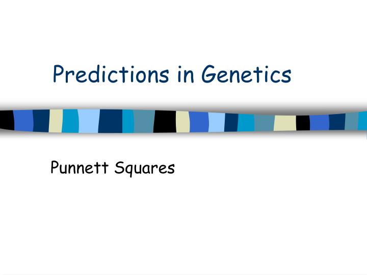 predictions in genetics