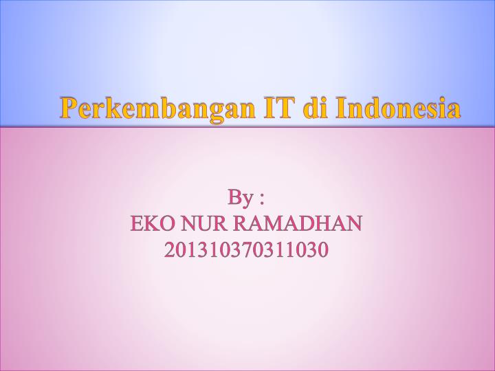 perkembangan it di indonesia