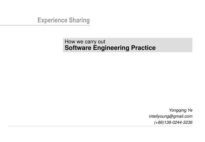 how we carry out software engineering practice