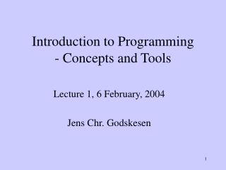 Introduction to Programming - Concepts and Tools