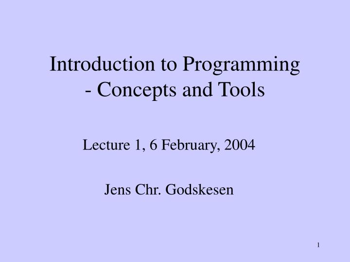 introduction to programming concepts and tools