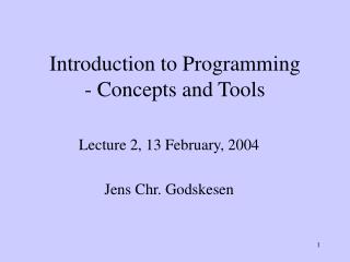 Introduction to Programming - Concepts and Tools