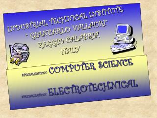 SPECIALIZATION: COMPUTER SCIENCE SPECIALIZATION : ELECTROTECHNICAL