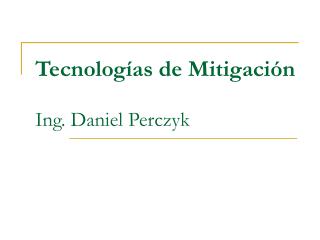 tecnolog as de mitigaci n ing daniel perczyk
