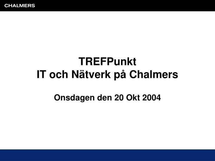 trefpunkt it och n tverk p chalmers