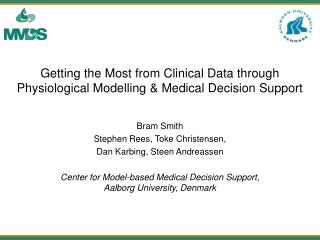 Getting the Most from Clinical Data through Physiological Modelling &amp; Medical Decision Support