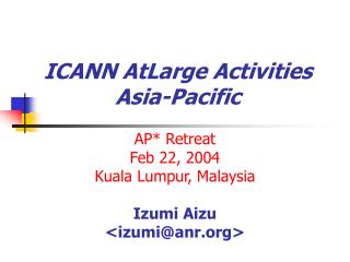 ICANN AtLarge Activities Asia-Pacific