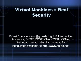 Virtual Machines = Real Security