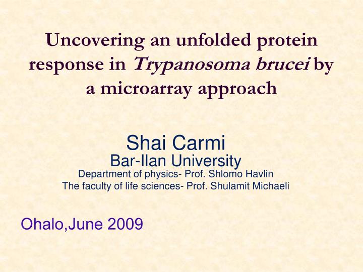 uncovering an unfolded protein response in trypanosoma brucei by a microarray approach