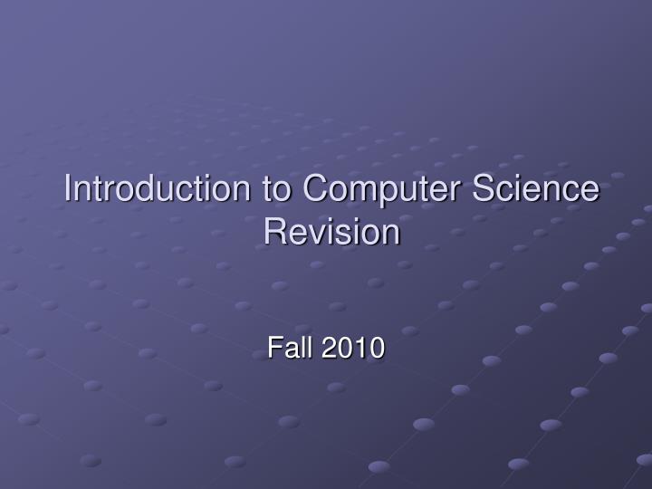 introduction to computer science revision