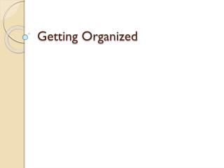 Getting Organized