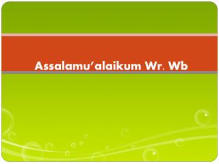 assalamu alaikum wr wb