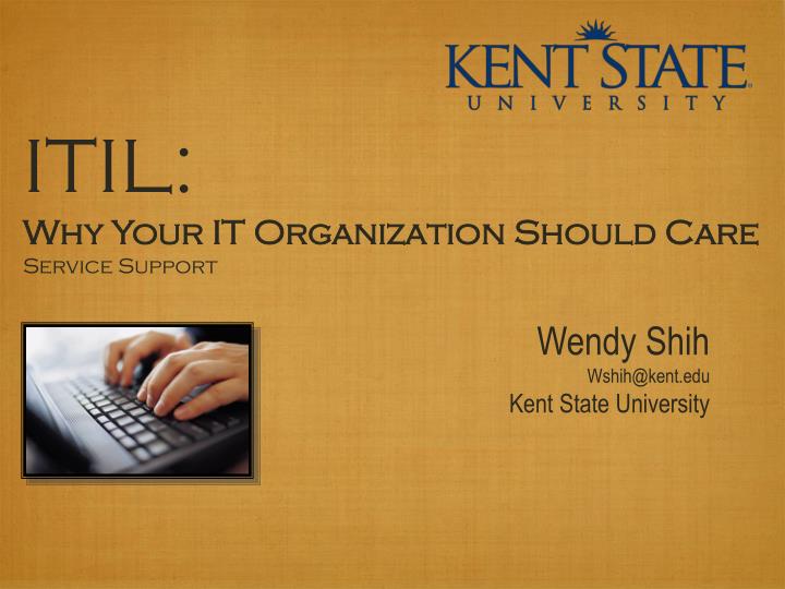 itil why your it organization should care service support