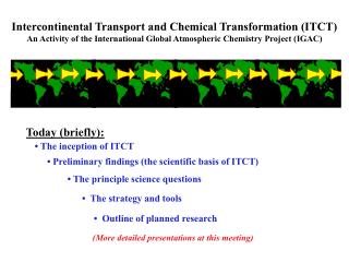 Intercontinental Transport and Chemical Transformation (ITCT)