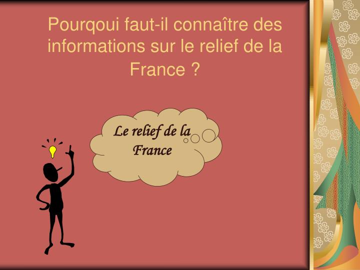 pourqoui faut il conna tre des informations sur le relief de la france