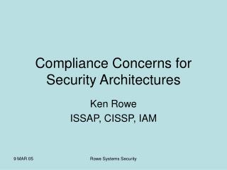Compliance Concerns for Security Architectures