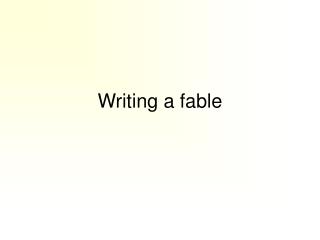 Writing a fable