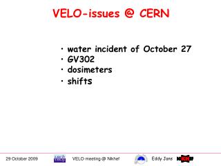 VELO-issues @ CERN