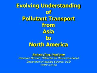 Evolving Understanding of Pollutant Transport from Asia to North America
