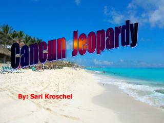 Cancun Jeopardy