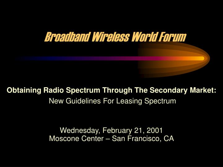 broadband wireless world forum