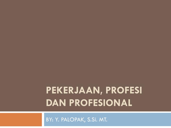 pekerjaan profesi dan profesional