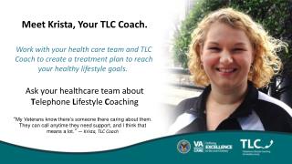 Ask your healthcare team about T elephone L ifestyle C oaching