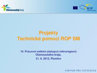 projekty technick pomoci rop sm