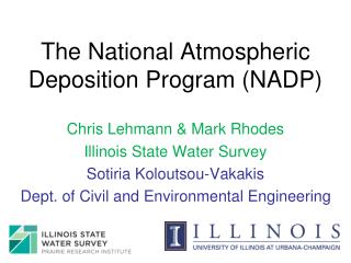 The National Atmospheric Deposition Program (NADP) Chris Lehmann &amp; Mark Rhodes