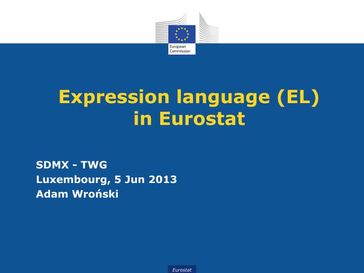 expression language el in eurostat