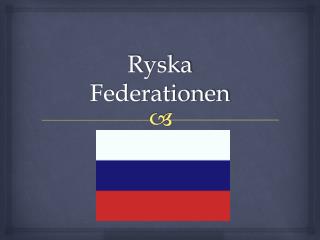 ryska federationen