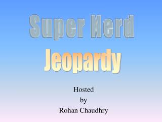 Hosted by Rohan Chaudhry