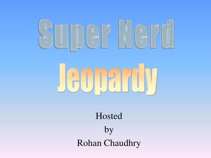 hosted by rohan chaudhry