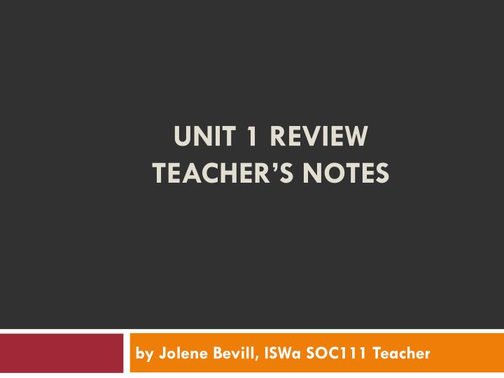 unit 1 review teacher s notes