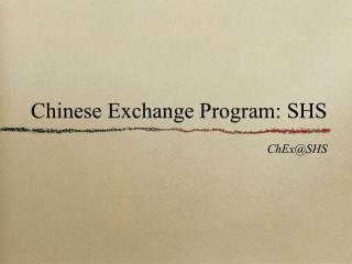 Chinese Exchange Program: SHS
