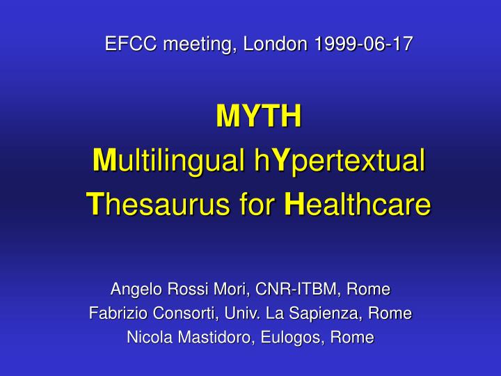 efcc meeting london 1999 06 17 myth m ultilingual h y pertextual t hesaurus for h ealthcare
