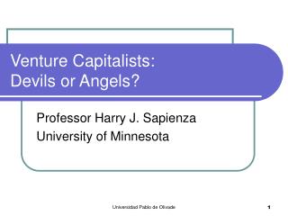 Venture Capitalists: Devils or Angels?