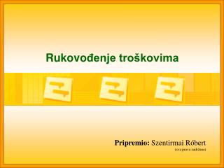 rukovo enje tro kovima
