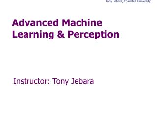 Advanced Machine Learning &amp; Perception