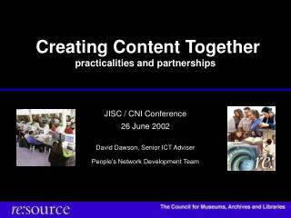Creating Content Together practicalities and partnerships