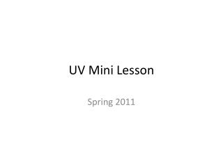 UV Mini Lesson