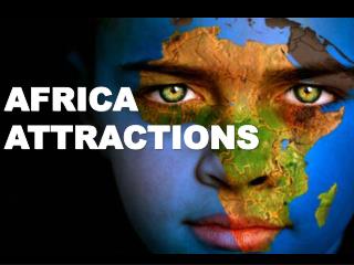 AFRICA ATTRACTIONS