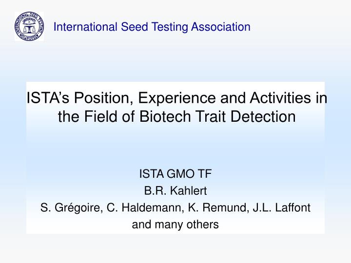 ista s position experience and activities in the field of biotech trait detection