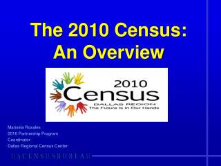 The 2010 Census: An Overview