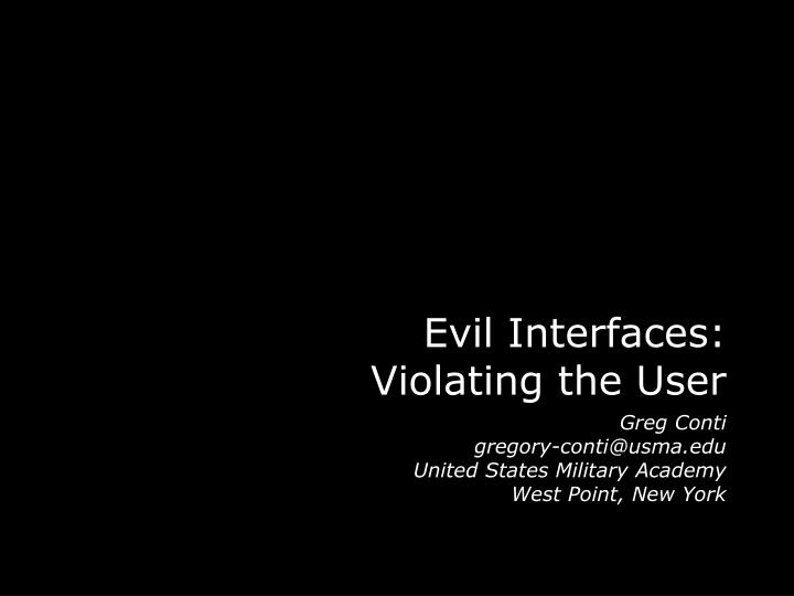 evil interfaces violating the user