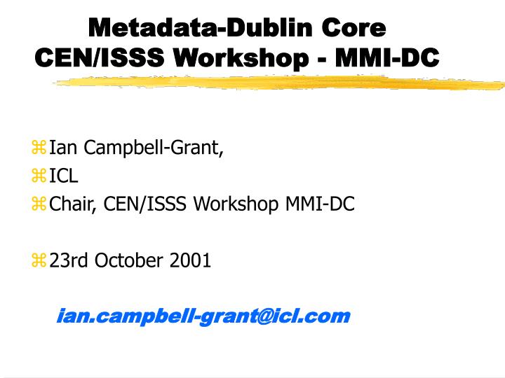 metadata dublin core cen isss workshop mmi dc